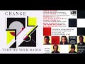 Change: Turn On Your Radio [Full Album + Bonus] (1985)