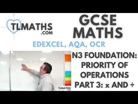 GCSE Maths: N3-09 [Priority of Operations Part 3: x and ÷]