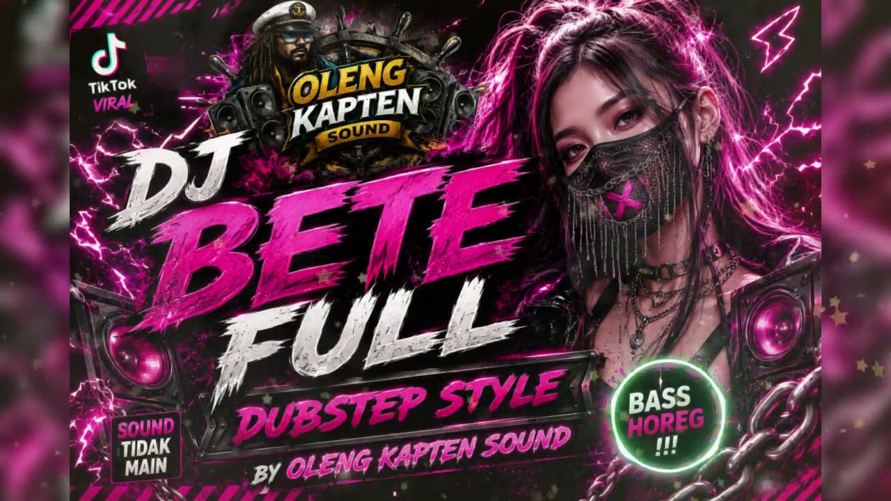 DJ BETE FULL - DUBSTEP STYLE | Full Bass Nonstop Remix TikTok 2026 | Oleng Kapten Sound