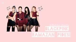 Blackpink • Ramazan pidesi [cover]