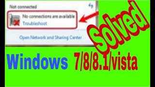 (SOLVED) No Connection Are Available Windows 7/8/8.1/vista/10 in 2019