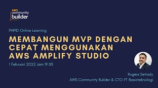 Membangun MVP dengan Cepat Menggunakan AWS Amplify Studio | Rogers Setiady - CTO Basicteknology screenshot 1