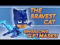 PJ Masks - ♪♪ The Bravest Cat ♪♪ (New Song 2016!)