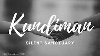 KUNDIMAN - Silent Sanctuary (Lyrics)