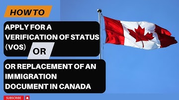 How to Apply for a Verification of Status (VOS) or Replacement of an Immigration Document in Canada
