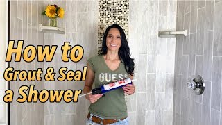 How to Grout and Seal a Shower