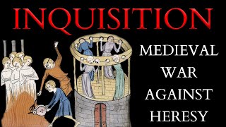 What was the Inquisition? The Origins, Theory and Practice of the Medieval War Against Heresy