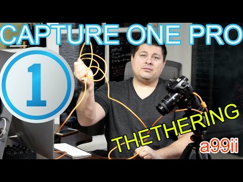 Capture One Pro Tethering - Easiest Way To Tether with A99ii