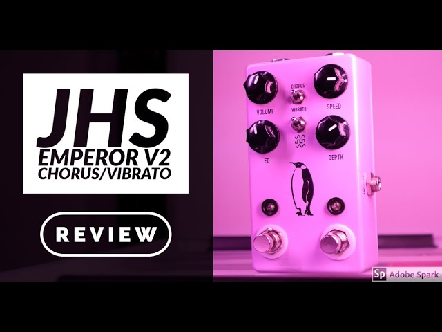 Review: JHS Emperor V2 - BEST CHORUS I HAVE EVER TRIED!