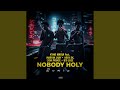 Nobody Holy Remix mp3