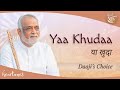 Yaa khudaa  daaji heartfulness  bhajan