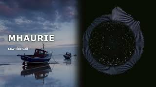 Mhaurie - Low Tide Call
