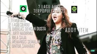 AUDY FULL ALBUM TANPA IKLAN | LAGU TERPOPULER 2022 | AUDY ITEM