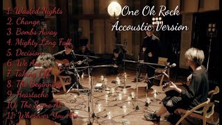 One Ok Rock Accoustic version Full Album !!!