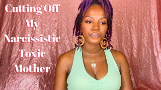 Cutting Toxic Family Members Off | Narcissist
