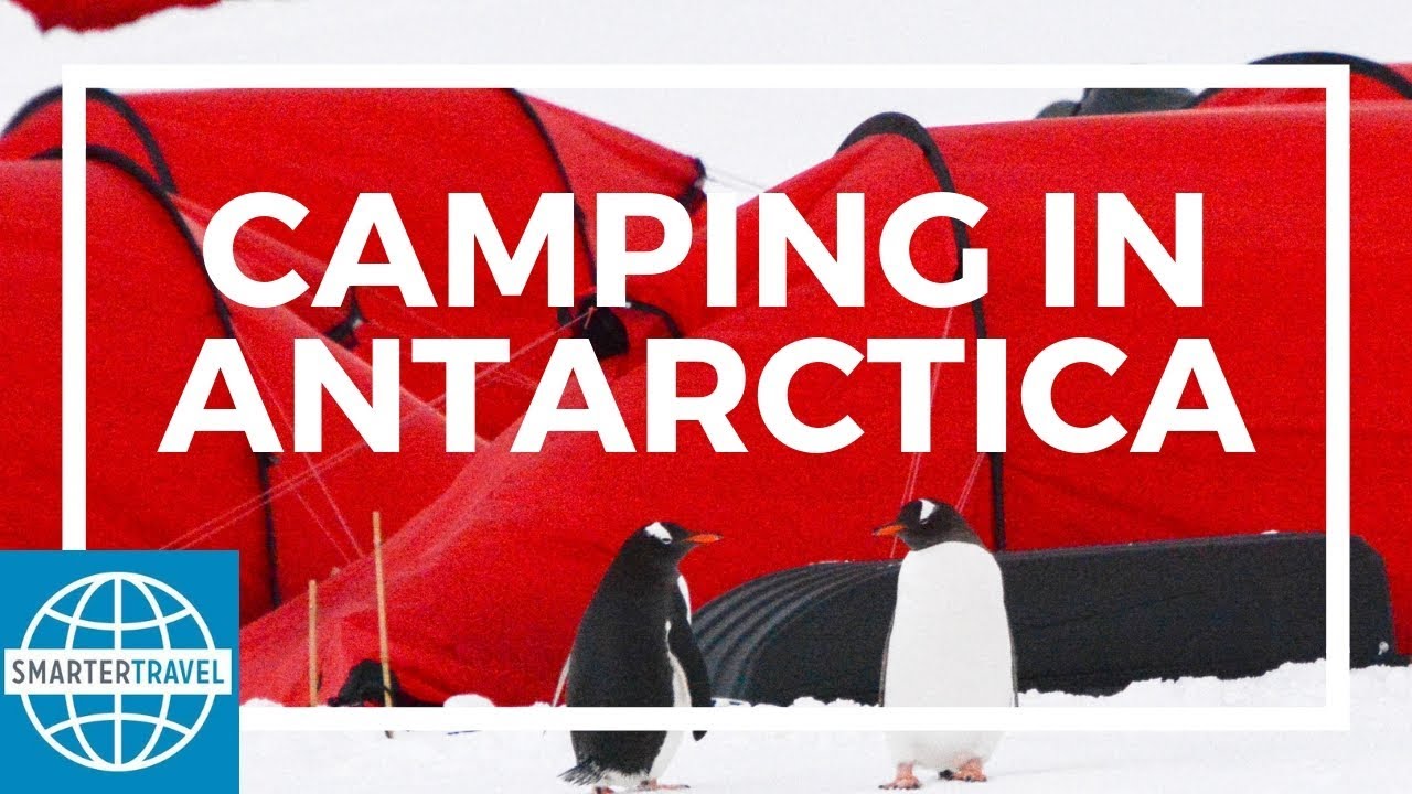Camping in Antarctica | SmarterTravel