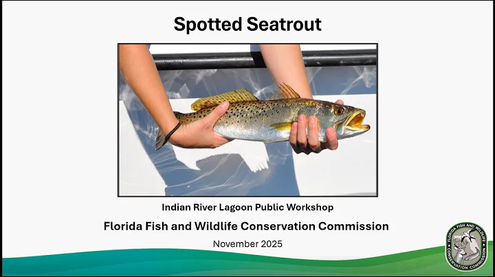 Spotted Seatrout – Indian River Lagoon 2025 Recorded Presentation – Holistic Regional Management