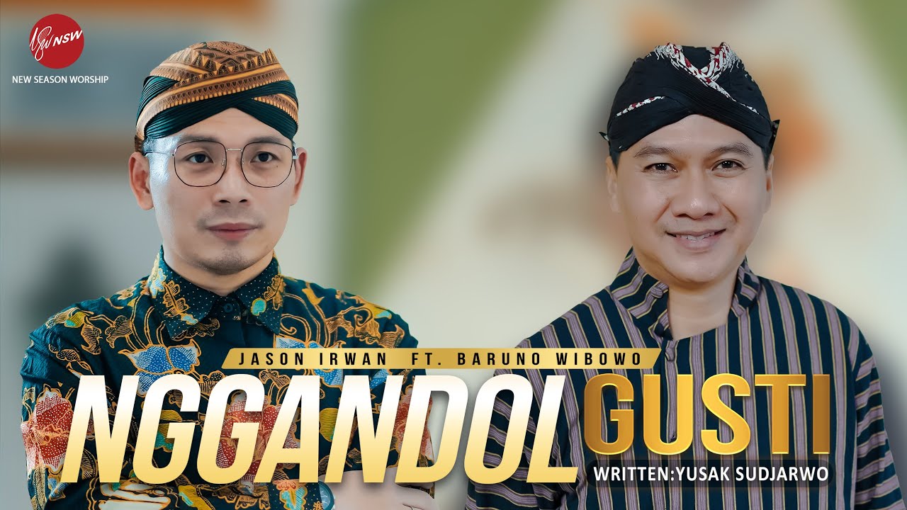 NGGANDOL GUSTI - JASON IRWAN & BARUNO WIBOWO