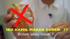 DURIAN dan NANAS bikin KEGUGURAN, Mitos atau FAKTA (dr Boy Abidin) - Durasi: 3.51. 