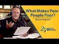 What Makes Poor People Poor? -  Special Segment