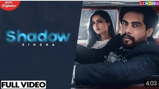 Shadow | singga full video sukh sangera new punjabi song