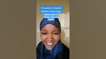 Swahili English Translation Say Mvishe Mtoto Viatu In English 