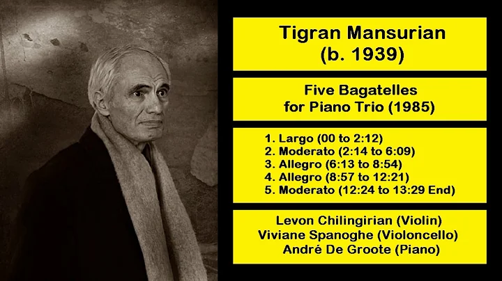 Tigran Mansurian (b. 1939) - Five Bagatelles for Piano Trio (1985)