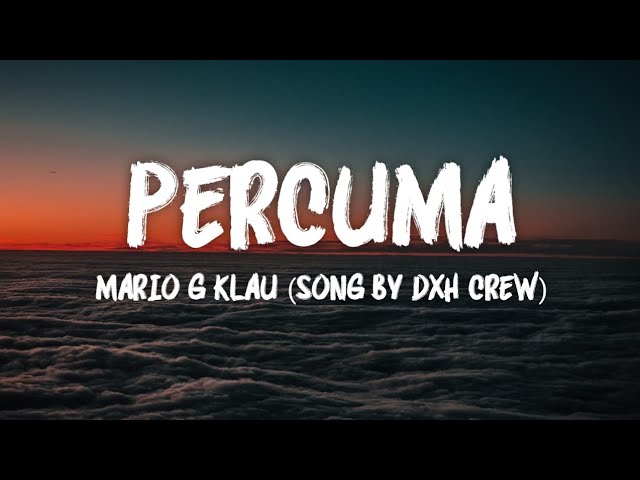 Percuma - Mario G Klau (Song By DXH Crew) class=