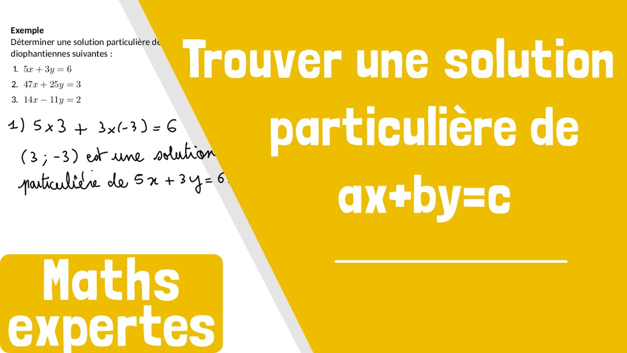 Comment trouver une solution particulière d'une équation diophantienne ax+by=c ?