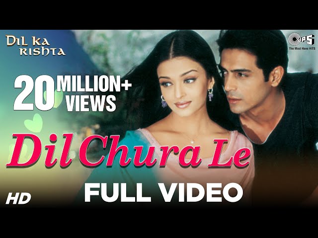 Dil Chura Le Song Video - Dil Ka Rishta | Arjun Rampal & Aishwarya Rai | Alka Yagnik & Kumar Sanu class=