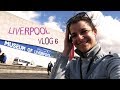 FIRST TIME IN LIVERPOOL [Vlog 6]