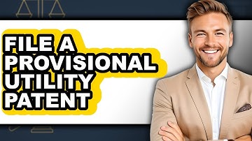 How to File a Provisional Utility Patent - Easy Guide