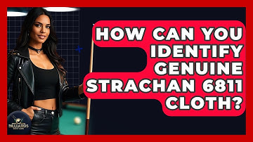 How Can You Identify Genuine Strachan 6811 Cloth? - Billiards Hustlers