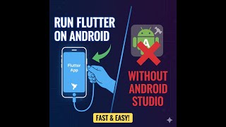 Run Flutter Application on Android Device Without Android Studio