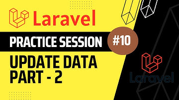 How To Update Data - Part 2 | CRUD | Laravel Practice Session - 10 | For Beginners