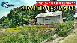 PENELUSURAN ASEM RUNGKAD 2024❗️ DULU TERKENAL PESUGIHAN GANAS❗️