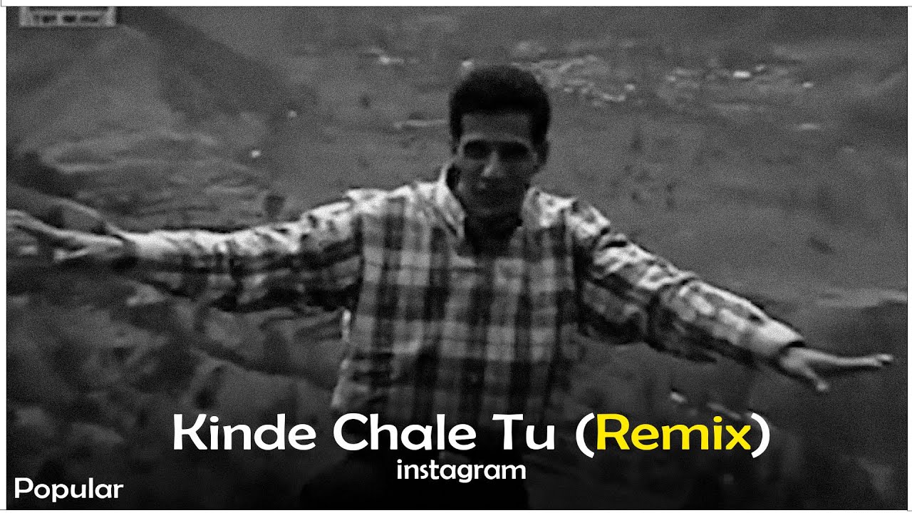 Kinde chale tu