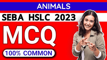 Animals Class 10 Important MCQ for HSLC 2023 | Animals Common MCQ Class 10 SEBA | Animals MCQ HSLC