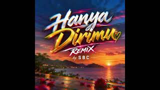 Sound B Clan //HANYA DIRIMU REMIX //Remake