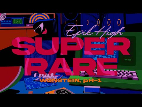 Epik High (에픽하이) - Super Rare ft. Wonstein, pH-1 Official ART MV