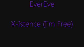 Watch Evereve Xistence im Free video