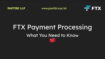 FTX Payment Processing for China 🇨🇳 - EXPLAINED by PAXTIBI (English subtitles 🇺🇸)