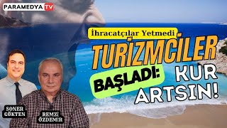 İhracatçılar Yetmedi, Turizmciler Başladı: Kur Artsın! | Milliyet Farkı | REMZİ ÖZDEMİR-SONER GÖKTEN