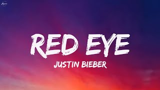 Justin Bieber - Red Eye (Lyrics) ft. TroyBoi