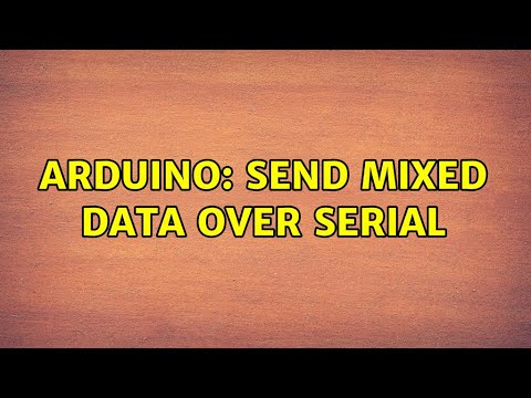 Arduino: send mixed data over serial (4 Solutions!!) - YouTube