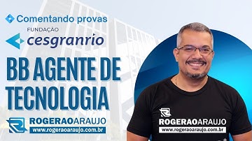 Comentando a prova do BB Agente de Tecnologia 2023