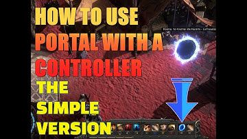 Path of Exile 2: How to use a Portal with a Controller - The Simple Version!