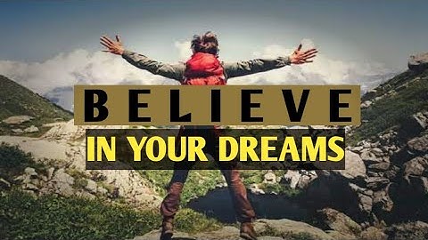 BELIEVE IN YOUR DREAMS | Nothing Is Impossible Motivational and Inspirational video