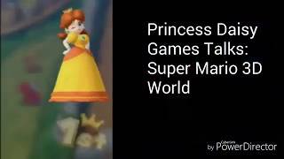 Princess Daisy Games Talks:Super Mario 3D World