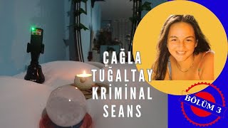 Çağla Tuğaltay Dosyasi Kri̇mi̇nal Seans Çağlanin Kati̇li̇ Ki̇m? Bölüm 3 Son